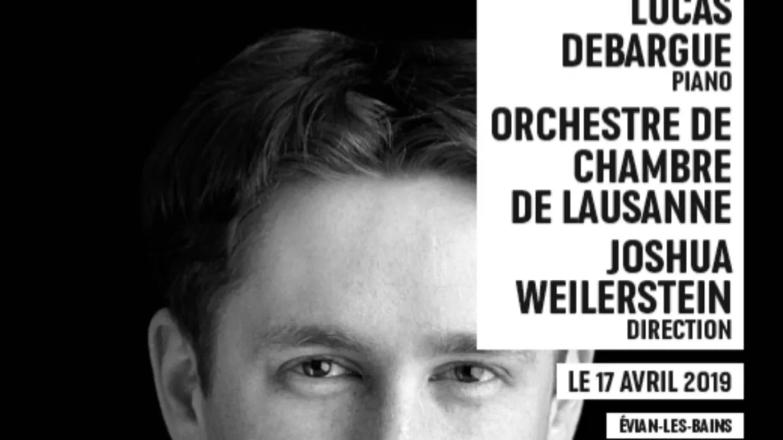 Evian - concert de Lucas Debargue et de l'Orchestre de Chambre de Lausanne