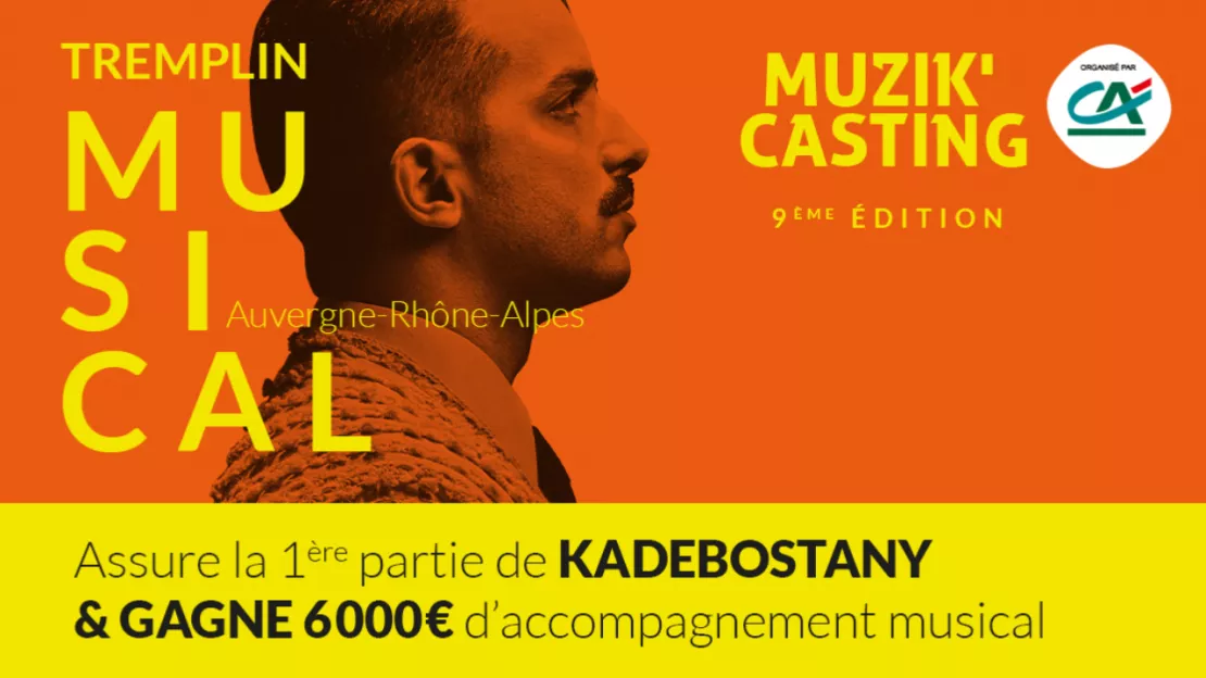 PARTENAIRE - Inscriptions pour le Muzik'Casting Crédit Agricole Auvergne/Rhône Alpes
