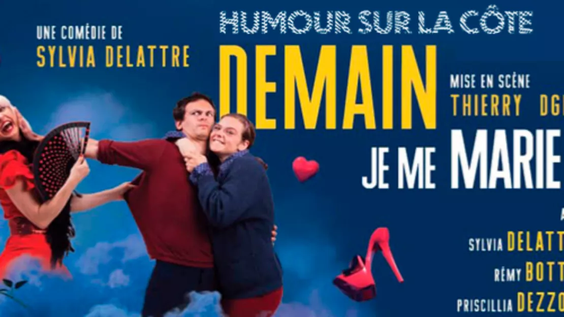 Suisse - Etoy/VD - Humour sur la Côte - théâtre : Demain, je me marie !