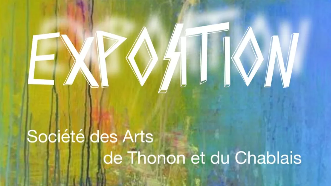 Thonon - exposition de la Société des Arts de Thonon et du Chablais