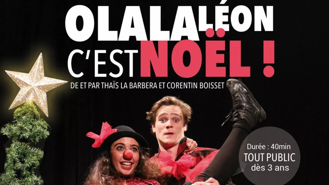 PARTENAIRE - Neuvecelle, spectacle : Olala Léon C'est Noël !