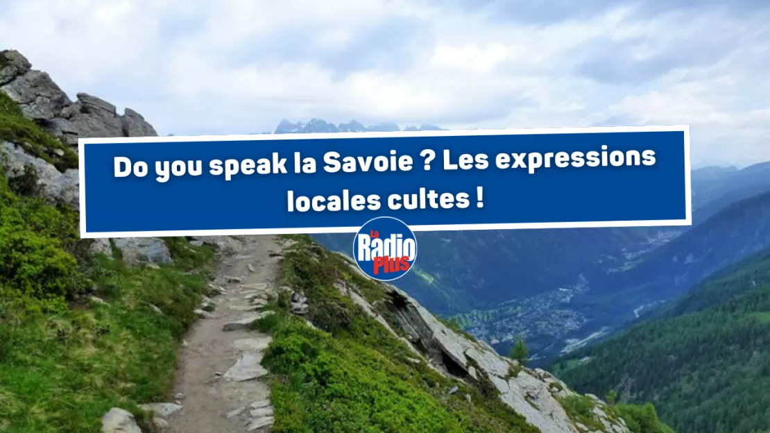Les 4 expressions de patois propres à Thonon et en Savoie