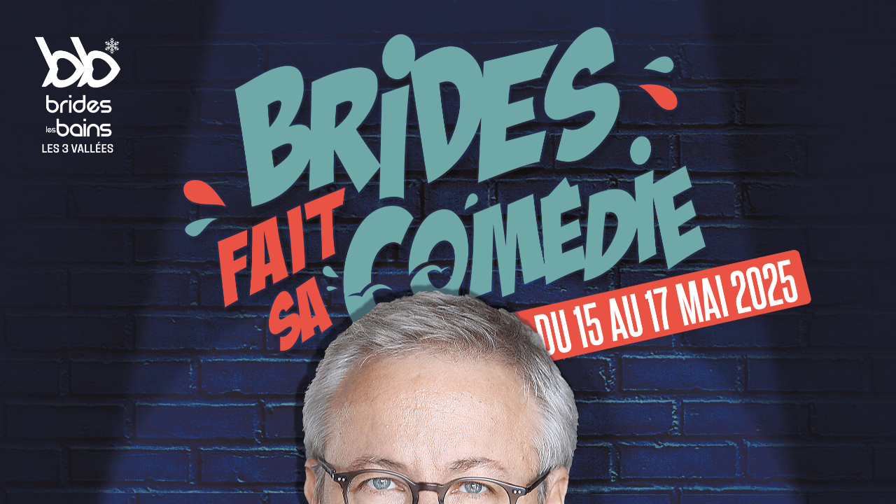 Brides-les-Bains: le retour du festival"Brides fait sa comédie"