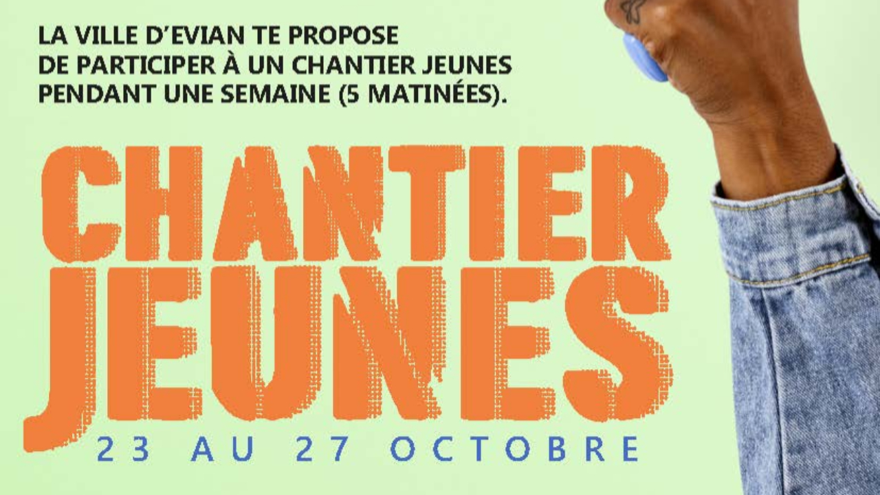 La Ville d'Evian organise un nouveau « chantier jeunes » du 23 au 27 octobre La Ville d'Evian organise un nouveau « chantier jeunes » du 23 au 27 octobre