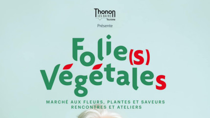 Folies Végétales, un week-end pour célébrer la nature, à Thonon (interview)