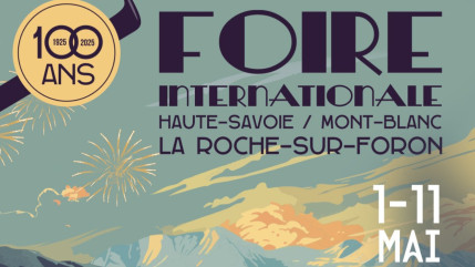 La Roche sur Foron: les cent ans de la Foire jusqu'au 11 mai