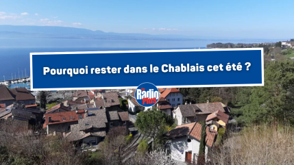 Pourquoi rester dans le Chablais cet été ?