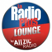 Ecouter La Radio Plus Lounge by Allzic en ligne